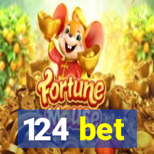 124 bet